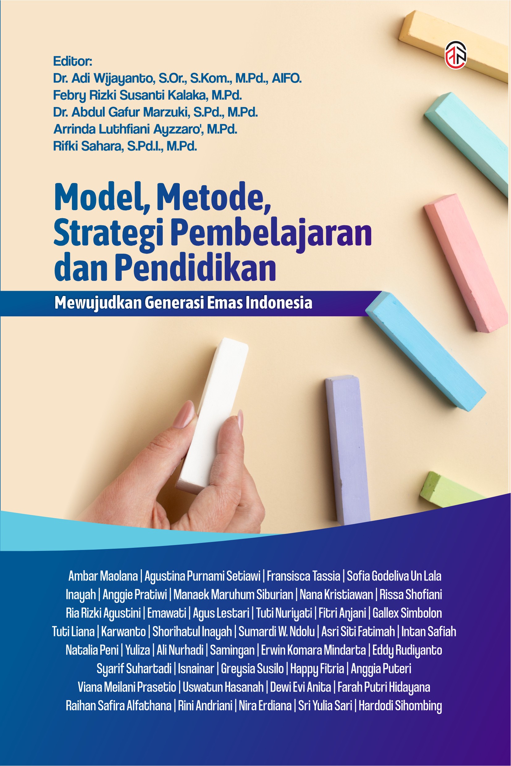 Model, Metode, Strategi Pembelajaran dan Pendidikan Mewujudkan Generasi Emas Indonesia