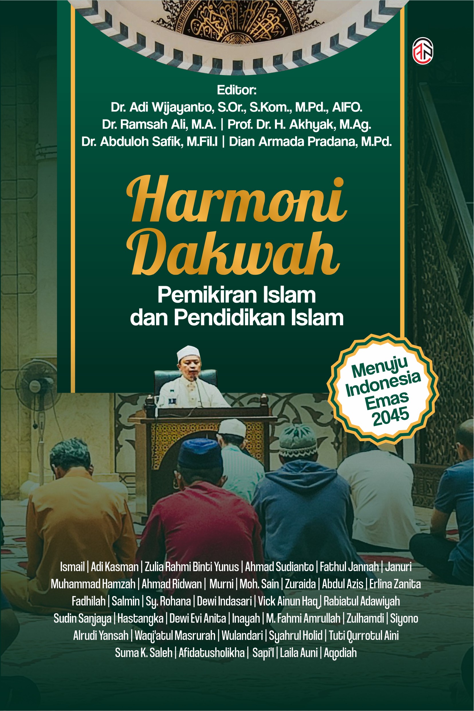 Harmoni Dakwah Pemikiran Islam dan Pendidikan Islam Menuju Indonesia Emas 2045