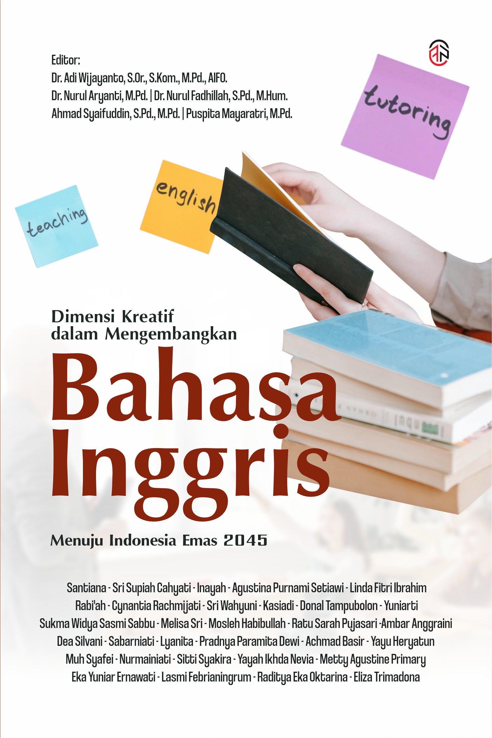 Dimensi Kreatif dalam Mengembangkan Bahasa Inggris Menuju Indonesia Emas 2045