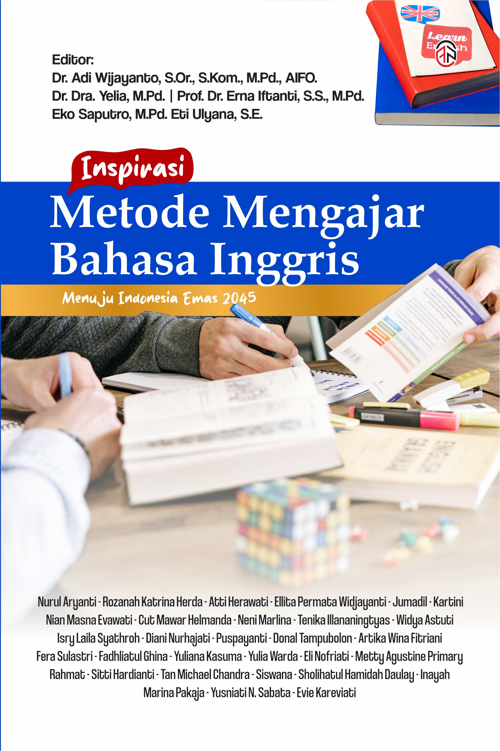 Inspirasi Metode Mengajar Bahasa Inggris Menuju Indonesia Emas 2045
