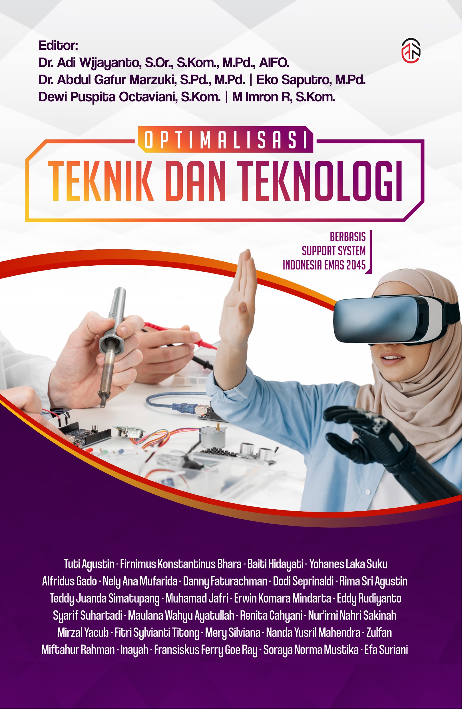 Optimalisasi Teknik dan Teknologi Berbasis Support System Indonesia Emas 2045