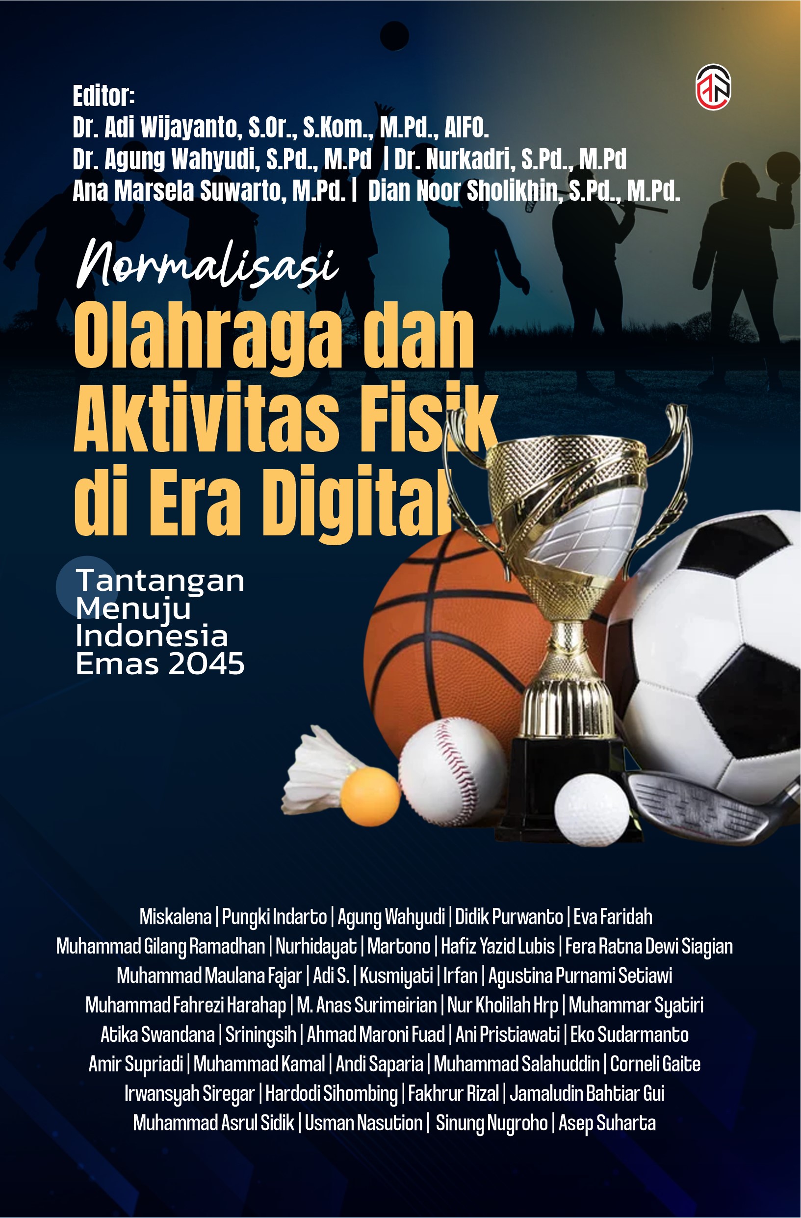 Normalisasi Olahraga dan Aktivitas Fisik di Era Digital: Tantangan Menuju Indonesia Emas 2045