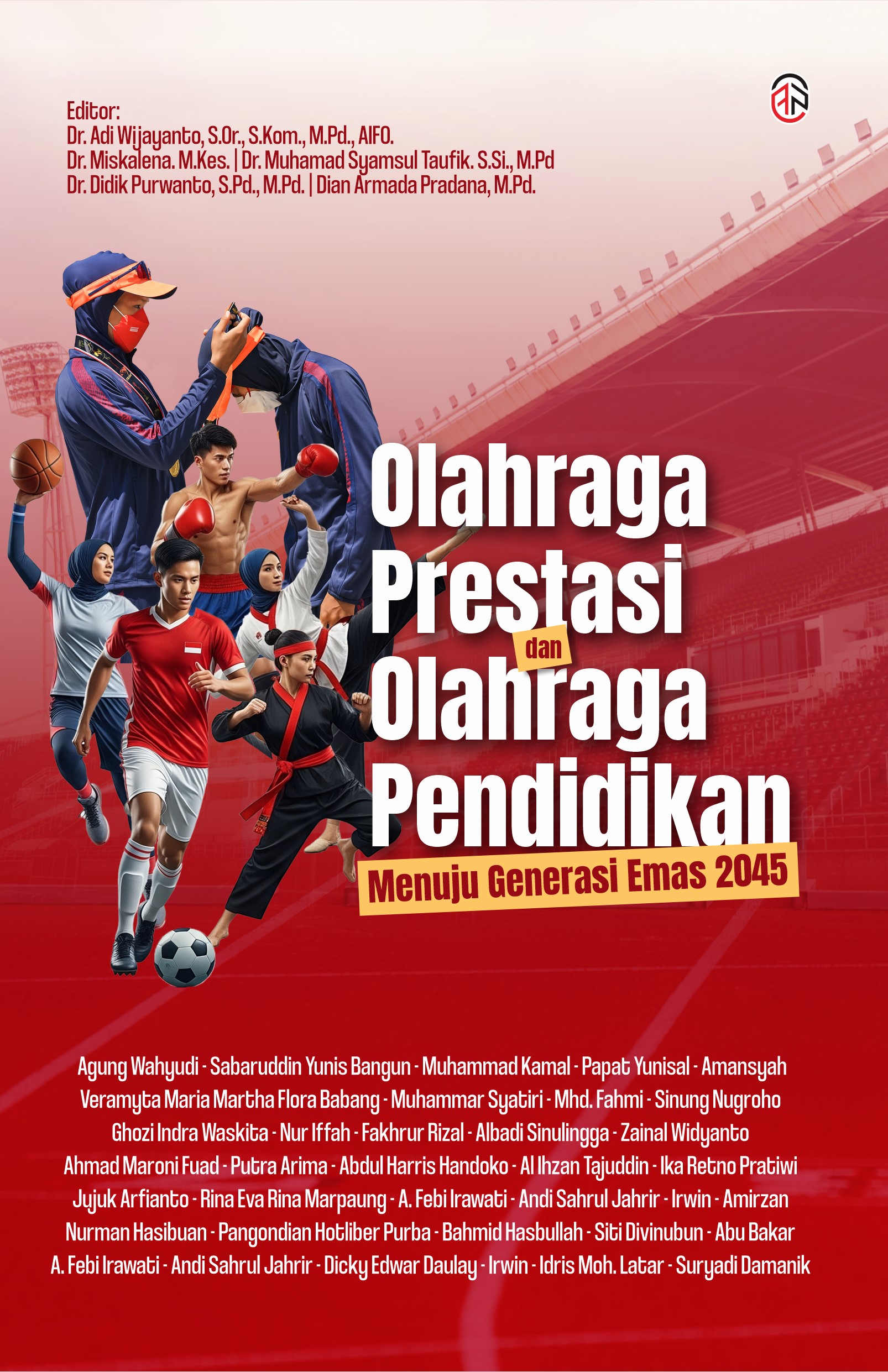 Olahraga Prestasi dan Olahraga Pendidikan Menuju Generasi Emas 2045