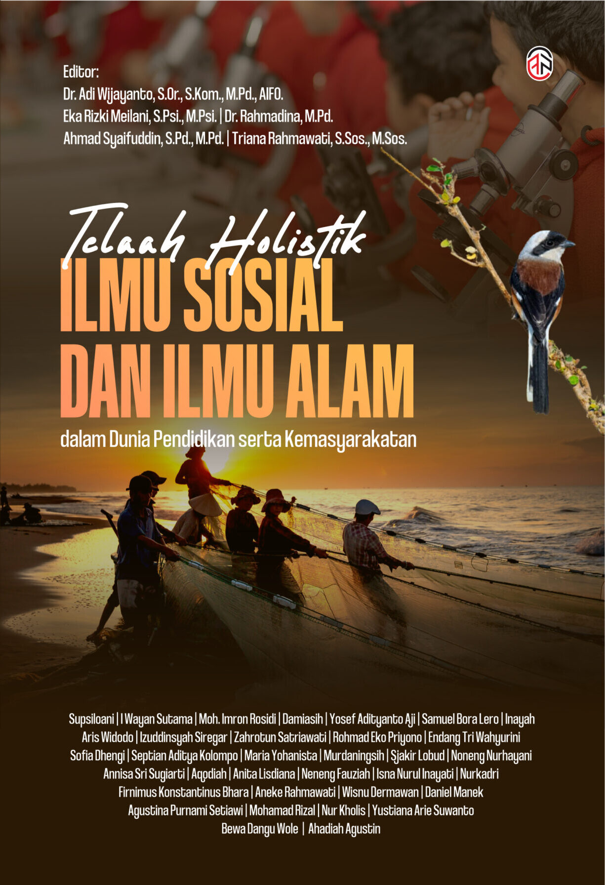 Telaah Holistik Ilmu Sosial dan Ilmu Alam dalam Dunia Pendidikan serta Kemasyarakatan